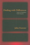 Dealing with Differences: Dramas of Mediating Public Disputes - John Forester