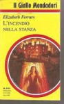 L'incendio nella stanza - Elizabeth Ferrars, Maria Luisa Vesentini Ottolenghi