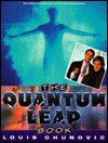 The Quantum Leap Book/Based On The Universal Television Series (Quantum Leap) - Louis Chunovic