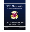 Mathematics: GCSE: AQA Modular Specification: The Revision Guide: Intermediate Level - Richard Parsons