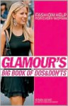 Glamour's Big Book of Dos and Don'ts - Cindi Leive