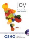 Joy: The Happiness That Comes from Within - Osho