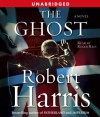 The Ghost: A Novel - Robert Harris, Roger Rees