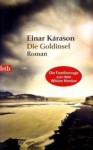 Die Goldinsel: Roman - Einar Kárason, Marita Bergsson