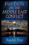 Fast Facts on the Middle East Conflict - Randall Price