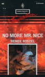 No More Mr. Nice (Harlequin Temptations #468) - Renee Roszel