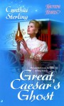 Great Caesar's Ghost - Cynthia Sterling