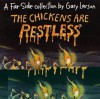 The Chickens Are Restless - Gary Larson