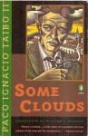 Some Clouds - Paco Ignacio Taibo II