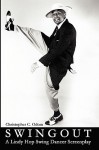 Swingout: A Lindy Hop Swing Dancer Screenplay - Christopher C. Odom