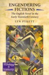 Engendering Fictions: The English Novel in the Early Twentieth Century - Lyn Pykett