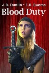 Blood Duty - J.R. Tomlin, C.R. Daems