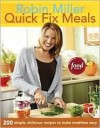 Quick Fix Meals - Robin Miller