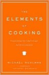 Elements of Cooking - Michael Ruhlman, Anthony Bourdain