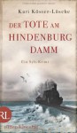 Der Tote am Hindenburgdamm: Ein Sylt-Krimi - Kari Köster-Lösche