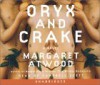 Oryx and Crake - Campbell Scott, Margaret Atwood