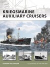 Kriegsmarine Auxiliary Cruisers (New Vanguard) - Gordon Williamson, Ian Palmer