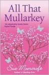 All That Mullarkey - Sue Moorcroft