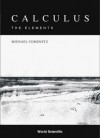 Calculus: The Elements - Michael Comenetz