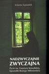 Nadzwyczajnie zwyczajna. Życie św. Faustyny Kowalskiej, Apostołki Bożego Miłosierdzia - Jolanta Sąsiadek