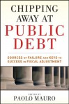 Chipping Away at Public Debt: Sources of Failure and Keys to Success in Fiscal Adjustment - Paolo Mauro