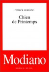 Chien de printemps - Patrick Modiano