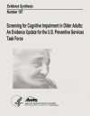 Screening for Cognitive Impairment in Older Adults: An Evidence Update for the U.S. Preventive Services Task Force: Evidence Synthesis Number 107 - U S Department of Healt Human Services, Agency for Healthcare Resea And Quality