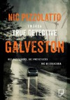 Galveston - Nic Pizzolatto