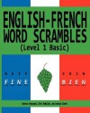 English-French Word Scrambles (Level 1 Basic): Bousculades de Mot Anglais-Francais (1 Niveau de Base) - Charles Broussard, Chris McMullen, Carolyn Kivett