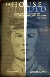 The House Divided: America in the Era of the Civil War & Reconstruction - Louise Mayo