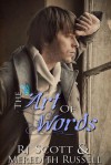 The Art Of Words - Meredith Russell, RJ Scott