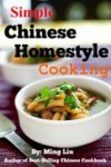 Simple Chinese Homestyle Cooking - Ming Liu