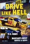 Drive Like Hell: NASCAR's Best Quotes and Quips - Eric Zweig