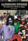 Dangerous Kitchen: The Subversive World of Zappa - Kevin Courrier