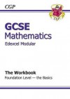 Mathematics: GCSE: Edexcel Modular: The Workbook: Foundation Level: The Basics - Richard Parsons