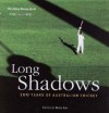 Long Shadows: 100 Years of Australian Cricket - Mark Ray