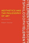 Aesthetics and the Philosophy of Art: An Introduction - Robert Stecker