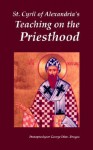 St. Cyril of Alexandria's Teaching on the Priesthood - George Dion Dragas