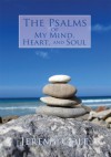 The Psalms of My Mind, Heart, and Soul - Jeremy Cole