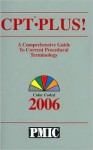 CPT Plus! 2006: A Comprehensive Guide To Current Procedural Terminology: Color Coded - Practice Management Information Corporation