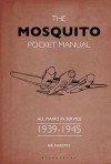 The Mosquito Pocket Manual: All marks in service 1939-45 - Martin Robson