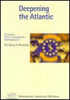 Deepening the Atlantic: Toward a New Transatlantic Marketplace? - Wolfgang H. Reinicke