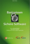 Basiswissen Sichere Software: Aus- und Weiterbildung zum ISSECO Certified Professionell for Secure Software Engineering (German Edition) - Sachar Paulus