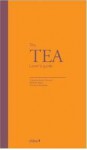 The Tea Lover's Guide - Francois-Xavier Delmas, Christine Barbaste