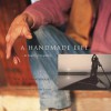 A Handmade Life: In Search of Simplicity - William Coperthwaite, John Saltmarsh, Peter Forbes