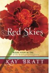 Red Skies (Tales of the Scavenger's Daughters) - Kay Bratt