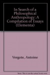 In Search Of A Philosophical Anthropology.A Compilation of Essays by Antoine Vergote. (Elementa 66) - Antoine Vergote, M.S. Muldoon