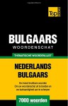 Thematische woordenschat Nederlands-Bulgaars - 7000 woorden (Dutch Edition) - Andrey Taranov