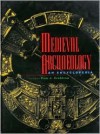 Medieval Archaeology: An Encyclopedia - Pam J. Crabtree