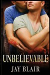 Unbelievable - Jay Blair